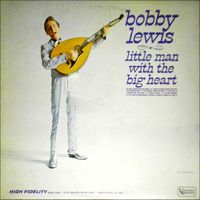 Bobby Lewis - Little Man With The Big Heart